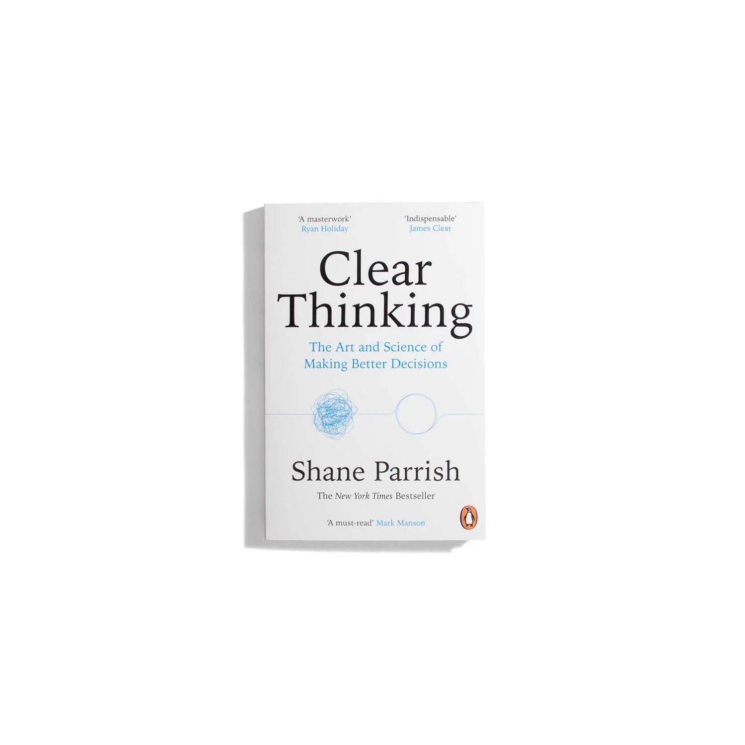 Cover of Clear Thinking by Shane Parrish, Penguin edition: white with black title type and a tangled blue line that untangles into a circle.